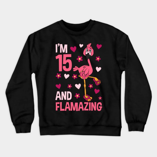 I'm 15 and Flamazing Flamingo Crewneck Sweatshirt by Tesszero